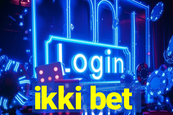 ikki bet